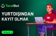 Tarafbet Yurt Dışı Kayıt